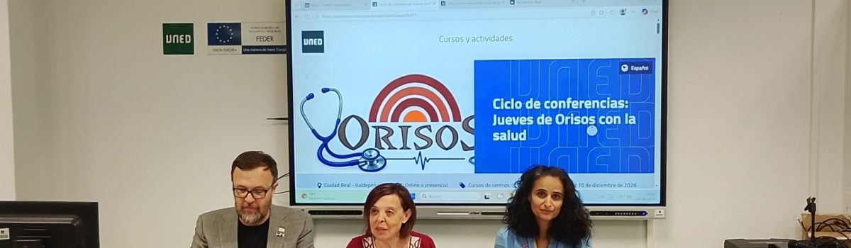 ORISOS OFRECE EN LA UNED DE VALDEPEÑAS UN CICLO DE CONFERENCIAS SOBRE LA SALUD