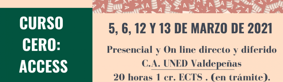 LA UNED DE CIUDAD REAL OFERTA EL CURSO CERO: ACCESS (5ª Edición), DEL 5 AL 13 DE MARZO