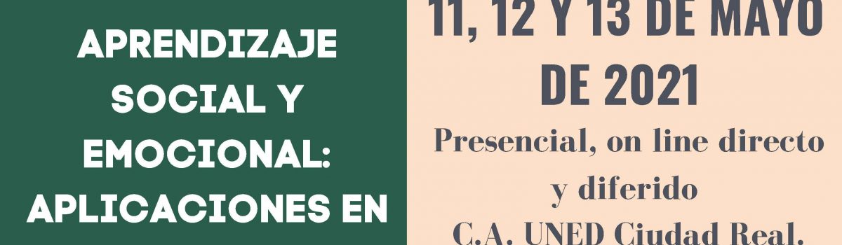 LA UNED DE CIUDAD REAL, A TRAVÉS DE SU EXTENSIÓN EN ALCÁZAR DE SAN JUAN, OFRECE DEL 11 AL 13 DE MAYO, EL CURSO  “APRENDIZAJE SOCIAL Y EMOCIONAL: APLICACIONES EN EL CONTEXTO ESCOLAR DESDE LA EVIDENCIA”