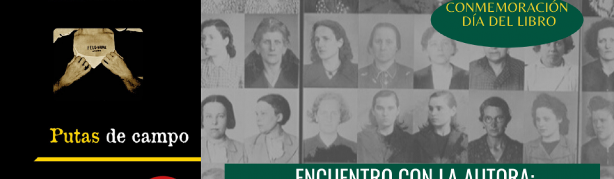 EL CENTRO UNIVERSITARIO DE LA UNED DE CIUDAD REAL, PRESENTA ESTE VIERNES, 29 DE ABRIL, UN ENCUENTRO CON FERMI CAÑAVERAS, AUTORA DEL LIBRO «PUTAS DE CAMPO»