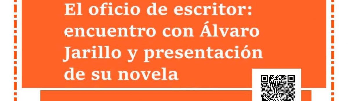 EL OFICIO DE ESCRITOR: ENCUENTRO CON ÁLVARO JARILLO Y PRESENTACIÓN DE SU NOVELA “EXHUMACIÓN”, ESTE MIÉRCOLES, 19 DE MARZO, EN LA UNED DE VALDEPEÑAS