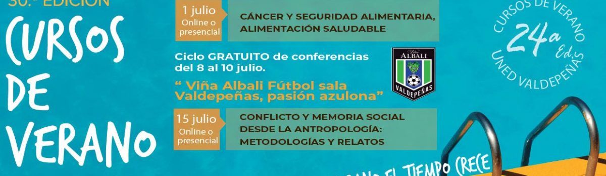 PRESENTACIÓN DE CURSOS DE VERANO UNED 2019  Y ACTIVIDADES DE LA 24ª EDICIÓN DE CURSOS DE VERANO UNED VALDEPEÑAS