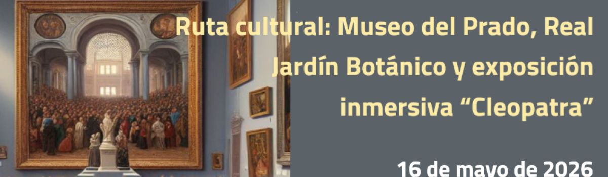 LA UNED DE CIUDAD REAL CELEBRA EL DÍA INTERNACIONAL DE LOS MUSEOS VIAJANDO AL MADRID DEL SIGLO XVIII A TRAVÉS DEL MUSEO DEL PRADO Y EL REAL JARDÍN BOTÁNICO