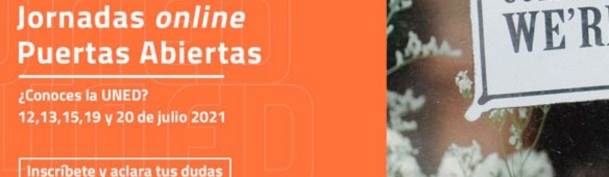 DEL 12 AL 20 DE JULIO SE VAN A DESARROLLAR LAS JORNADAS ONLINE DE PUERTAS ABIERTAS UNED 2021
